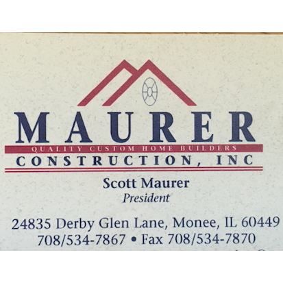 Maurer Construction Co 24835 S Derby Glen Ln, Monee Illinois 60449