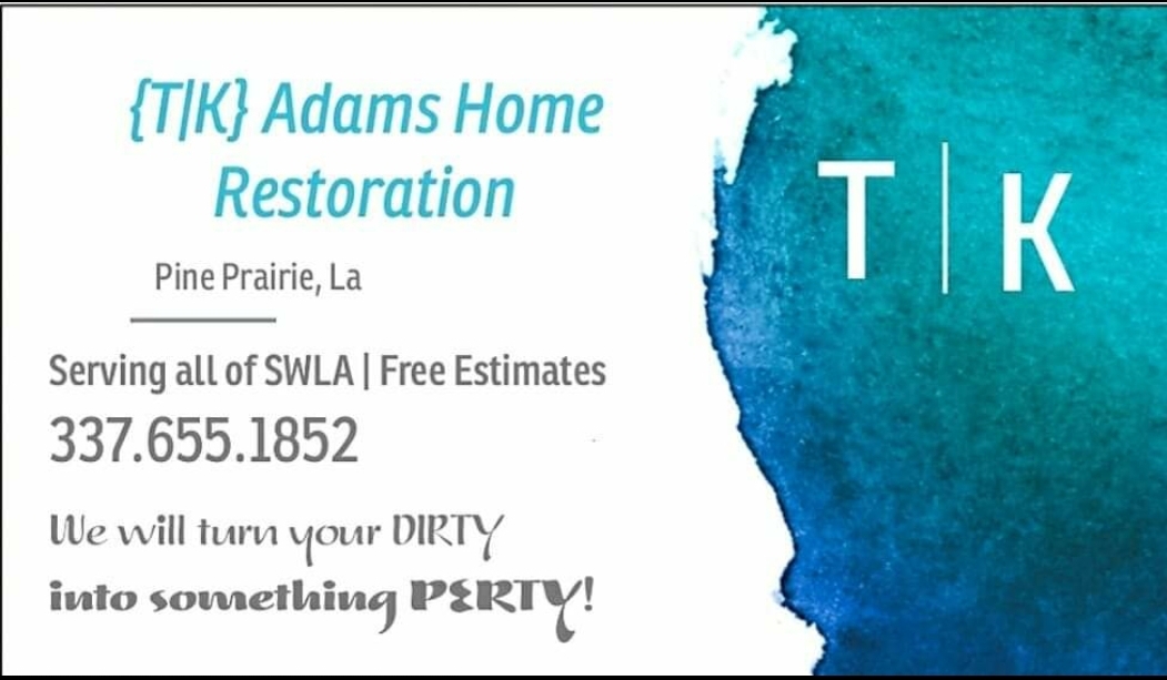 TK Adams Home Restoration & Painting 1420 Ash St, Pine Prairie Louisiana 70576