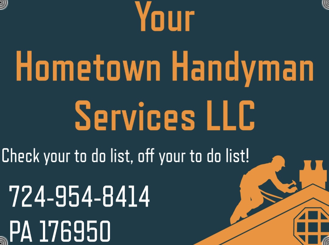 Your Hometown Handyman Services LLC 102 Sawmill Rd, Kittanning Pennsylvania 16201