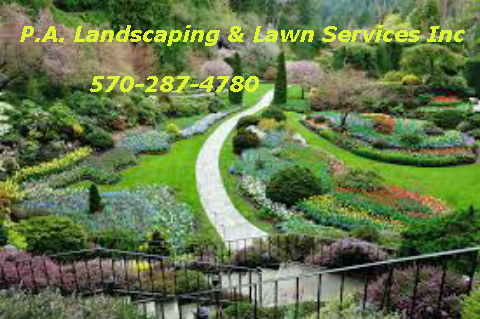 P.A. Landscaping & Lawn Services Inc. 1510 Shoemaker Ave W, Wyoming Pennsylvania 18644